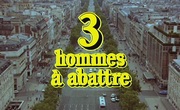 кадр из фильма Троих нужно убрать (3 hommes a abattre) - 1